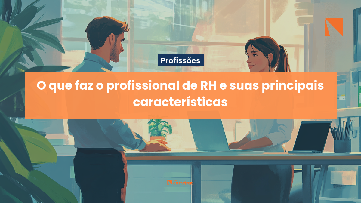 O que faz o profissional de RH e suas principais características